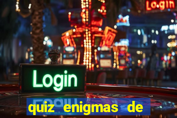 quiz enigmas de detetive enigmas de detetive com resposta